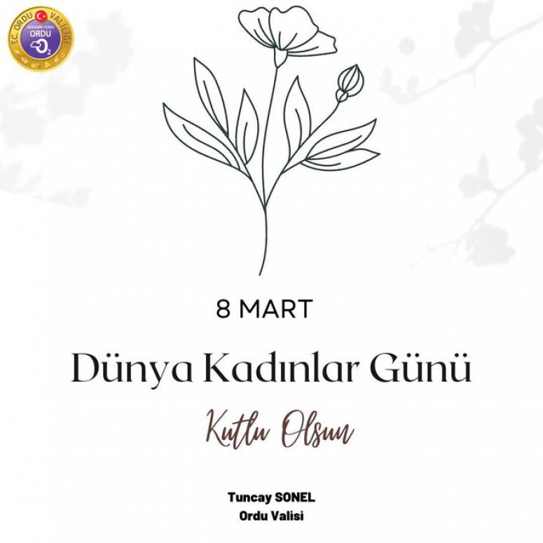 Valimiz Sayın Tuncay SONEL’in “8 Mart Dünya Kadınlar Günü” Kutlama Mesajı