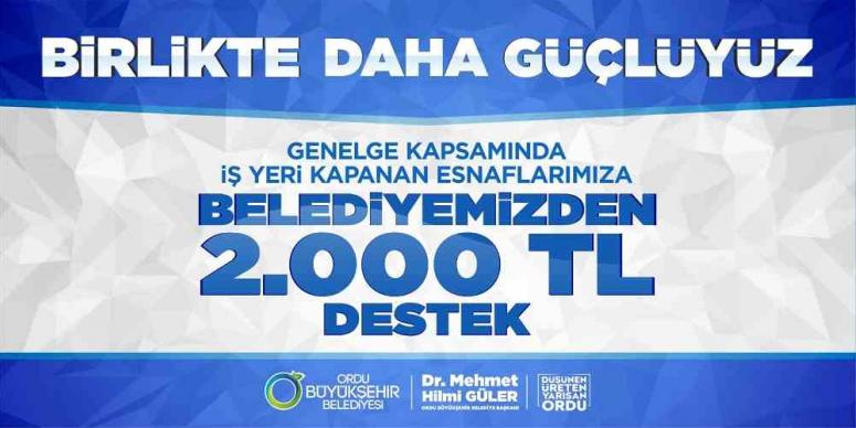 ORDU BÜYÜKŞEHİRDEN ESNAFA DESTEK