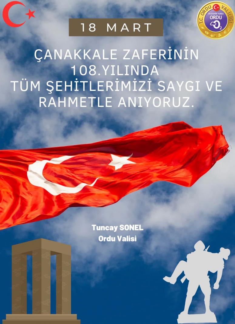 Valimiz Sayın Tuncay SONEL'in 18 Mart Şehitleri Anma Günü ve Çanakkale Zaferi’nin 108. Yıl Dönümü Mesajı