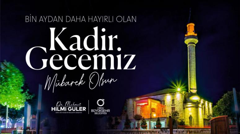 BAŞKAN GÜLER’DEN KADİR GECESİ MESAJI