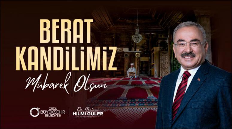 BAŞKAN GÜLER’DEN BERAT KANDİLİ MESAJI
