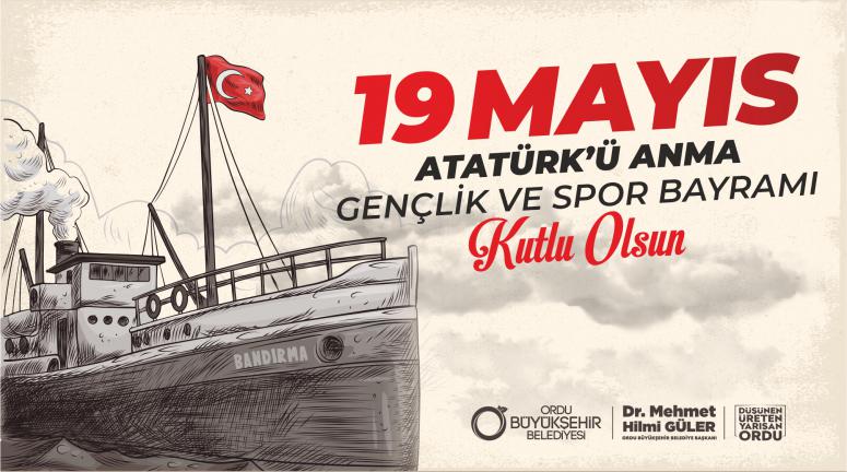 BAŞKAN GÜLER’DEN 19 MAYIS MESAJI
