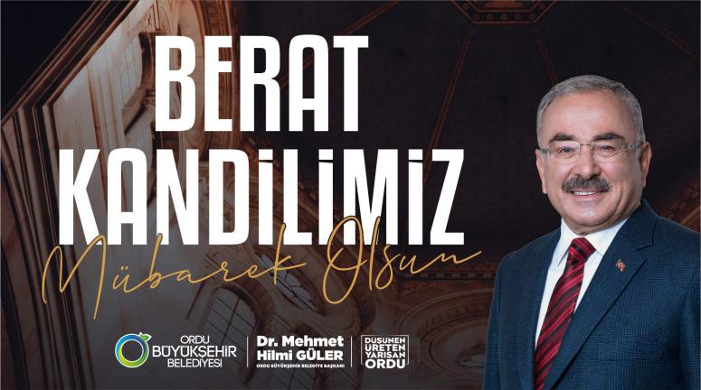 BAŞKAN GÜLER’DEN BERAT KANDİLİ MESAJI