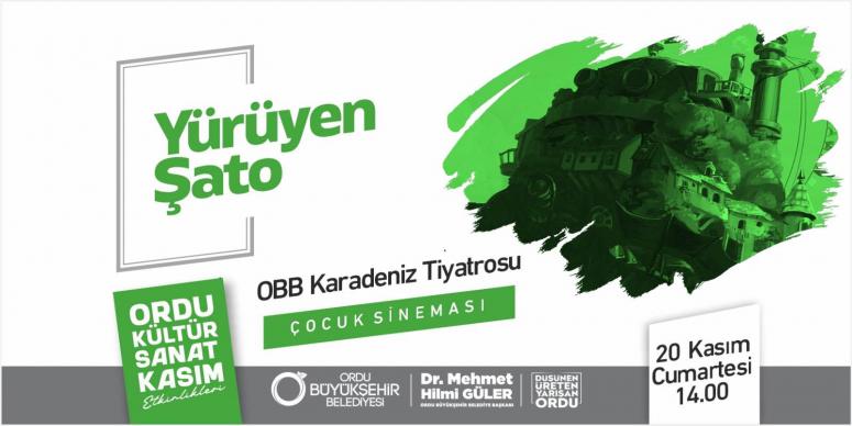 ANİMASYON FİLMİ “YÜRÜYEN ŞATO” 20 KASIM CUMARTESİ SAAT: 14.00 OBBKT’DA
