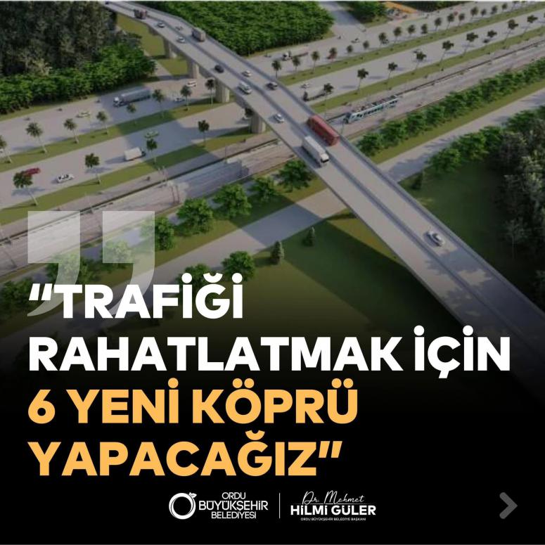 BÜYÜKŞEHİRDEN ORDU’YA 6 YENİ KÖPRÜ