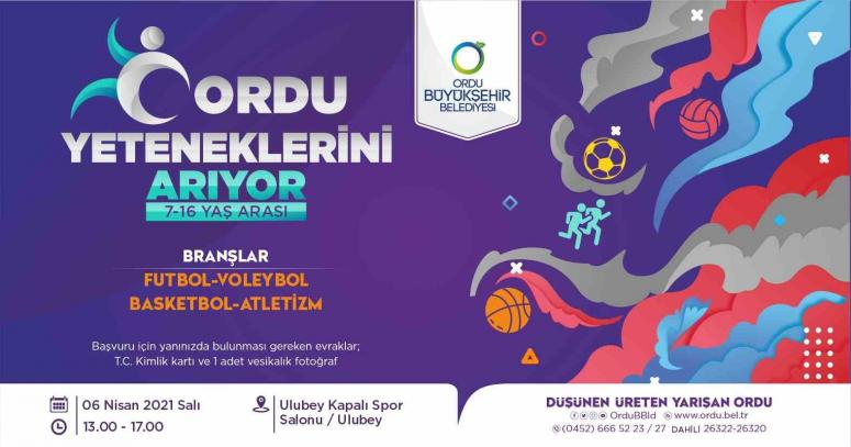 BÜYÜKŞEHİR, ORDU’NUN YETENEKLERİNİ ARIYOR